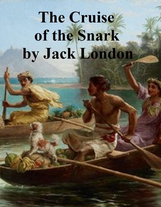 Cruise of the Snark - Jack London