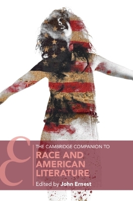 The Cambridge Companion to Race and American Literature - 