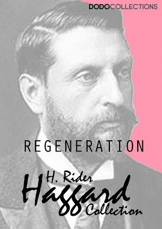 Regeneration - H. Rider Haggard