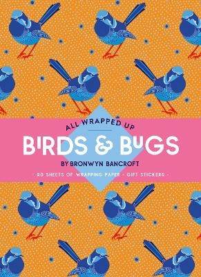 All Wrapped Up: Birds & Bugs - Dr. Bronwyn Bancroft