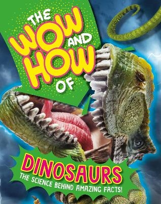 The Wow and How of Dinosaurs - Susie Williams