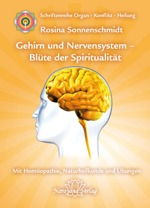 Gehirn und Nervensystem - Blüte der Spiritualität - Rosina Sonnenschmidt