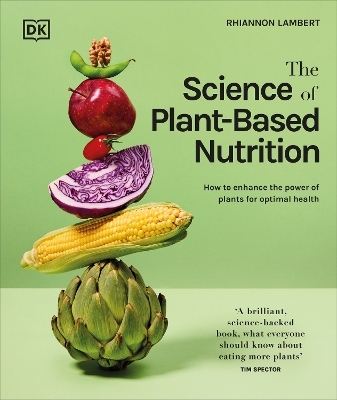 The Science of Plant-based Nutrition - Rhiannon Lambert