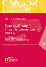 Kostenrechnung im Industrieunternehmen - Scheld, Guido A.; Wördenweber, Martin