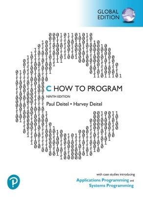 C How to Program: With Case Studies in Applications and Systems Programming, Global Edition -- MyLab Programming with Pearson eText - Paul Deitel, Harvey Deitel