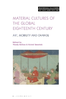 Material Cultures of the Global Eighteenth Century - 