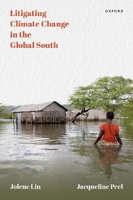 Litigating Climate Change in the Global South - Jolene Lin, Jacqueline Peel