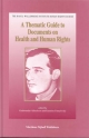 A Thematic Guide to Documents on Health and Human Rights - Gudmundur Alfredsson; K. Tomasevski