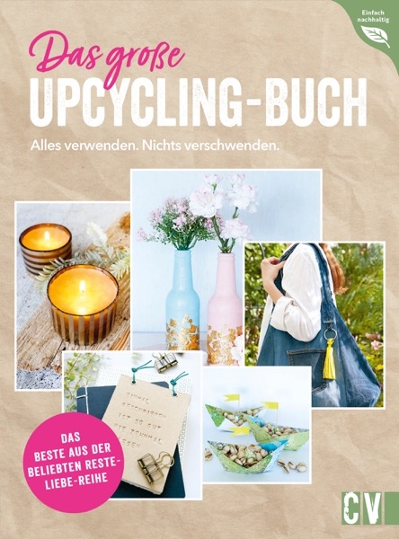 Das große Upcycling-Buch - Ina Mielkau, Helene Kilb, Petra Knoblauch