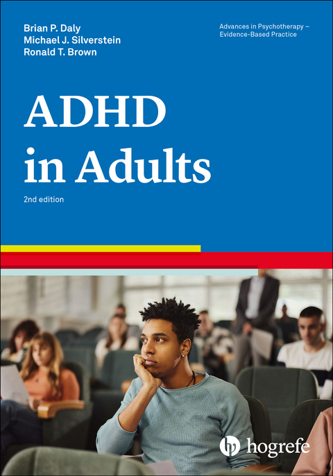 Attention-Deficit/Hyperactivity Disorder in Adults - Brian P. Daly, Michael J. Silverstein, Ronald T. Brown