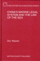 China's Marine Legal System and the Law of the Sea - Keyuan Zou