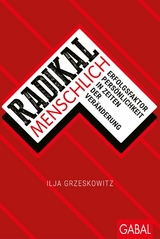 Radikal menschlich - Ilja Grzeskowitz
