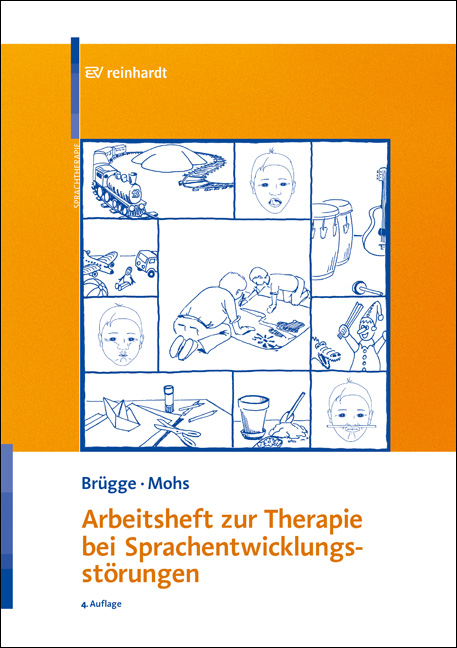 Arbeitsheft zur Therapie bei Sprachentwicklungsstörungen - Walburga Brügge, Katharina Mohs