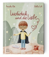 Ludiduh und die Liebe - Annika Klee