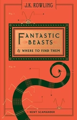 Fantastic Beasts and Where to Find Them (Hogwarts Library Book) - J K Rowling, Newt Scamander