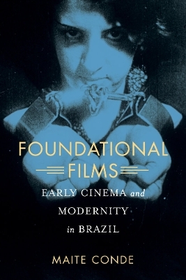 Foundational Films - Maite Conde