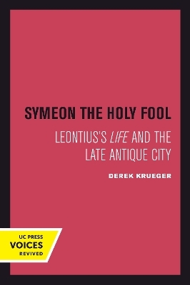 Symeon the Holy Fool - Derek Krueger