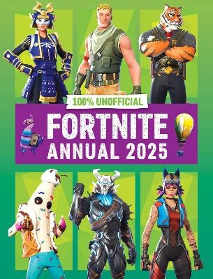 100% Unofficial Fortnite Annual 2025 -  100% Unofficial,  Farshore
