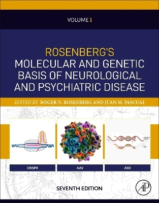 Rosenberg's Molecular and Genetic Basis of Neurological and Psychiatric Disease, Seventh Edition - 