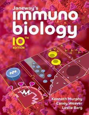 Janeway's Immunobiology - Kenneth M Murphy; Casey Weaver; Leslie J Berg