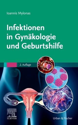 Infektionen in Gynäkologie und Geburtshilfe - Ioannis Mylonas