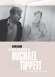 The Music and Thought of Michael Tippett - David Clarke