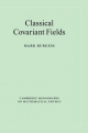 Classical Covariant Fields (Cambridge Monographs on Mathematical Physics)