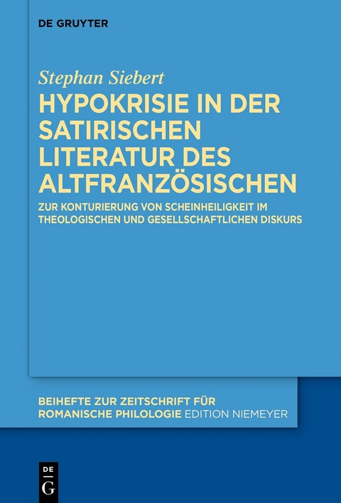 Hypokrisie in der satirischen Literatur des Altfranzösischen - Stephan Siebert