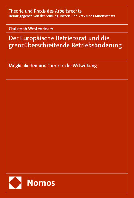 Der Europäische Betriebsrat und die grenzüberschreitende Betriebsänderung - Christoph Westenrieder