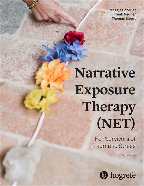 Narrative Exposure Therapy (NET) For Survivors of Traumatic Stress - Maggie Schauer, Frank Neuner, Thomas Elbert