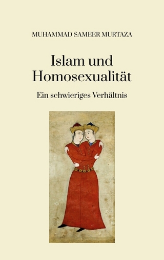 Islam und Homosexualität:: ein schwieriges Verhältnis