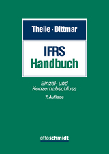 IFRS-Handbuch - Theile, Carsten; Dittmar, Peter