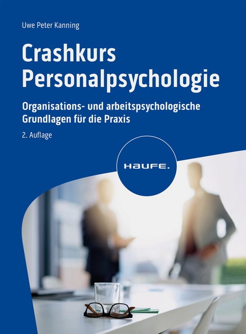 Crashkurs Personalpsychologie - Uwe Kanning