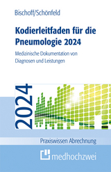 Kodierleitfaden für die Pneumologie 2024 - Bischoff, Helge; Schönfeld, Nicolas