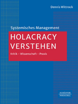 Holacracy verstehen - Dennis Wittrock