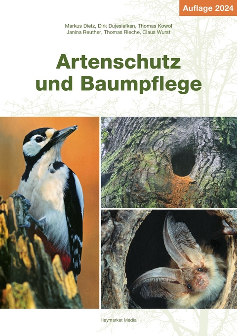 Artenschutz und Baumpflege - Markus Dietz, Dirk Dujesiefken, Thomas Kowol