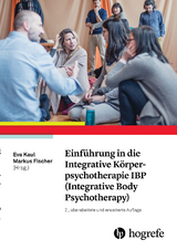 Einführung in die Integrative Körperpsychotherapie IBP (Integrative Body Psychotherapy) - Kaul, Eva; Fischer, Markus