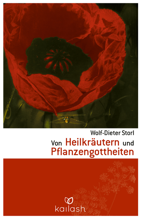 Von Heilkräutern und Pflanzengottheiten - Wolf-Dieter Storl