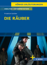 Die Räuber von Friedrich Schiller - Textanalyse und Interpretation - Schiller, Friedrich