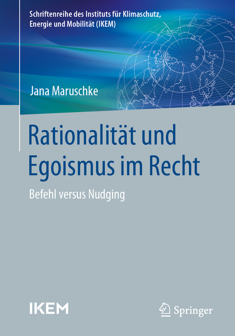 Rationalität und Egoismus im Recht - Jana Maruschke