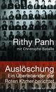 Auslöschung - Rithy Panh