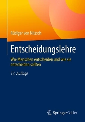 Entscheidungslehre - Rüdiger von Nitzsch