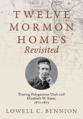 Twelve Mormon Homes Revisited - Lowell C. Bennion