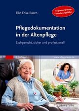 Pflegedokumentation in der Altenpflege - Rösen, Elke Erika