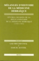 Melanges d'histoire de la medecine hebraique - Mr. Gad Freudenthal; Samuel S. Kottek