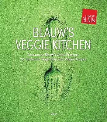 Blauw's Veggie Kitchen -  Restaurant Blauw, Joke Boon