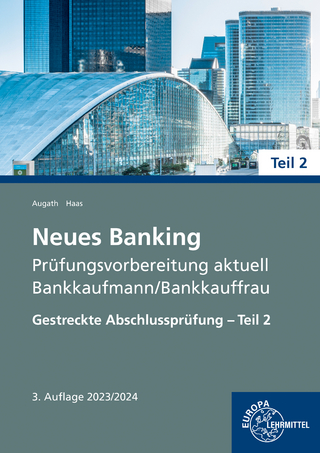 Neues Banking Prüfungsvorbereitung aktuell - Britta Augath; Nicole Haas