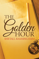 The Golden Hour - Shetall Ramsinghani