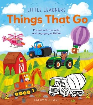 Little Learners: Things That Go - Lisa Regan