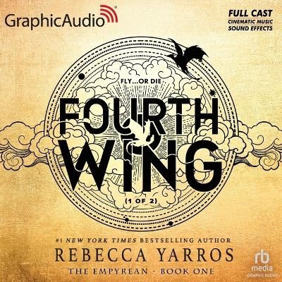 Fourth Wing (1 of 2) [Dramatized Adaptation] - Rebecca Yarros